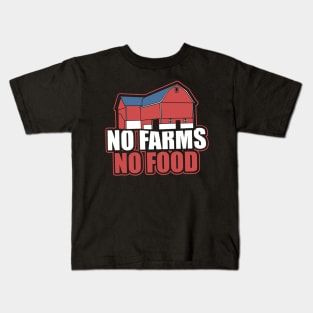 No Farms No Food Farmer Barn Support Local Gift Kids T-Shirt